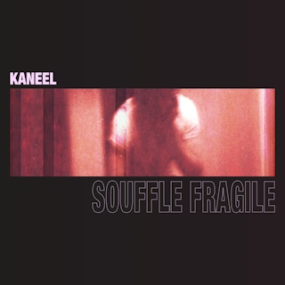kaneel - souffle fragile